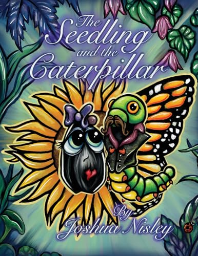 The Seedling and the Caterpillar von Palmetto Publishing