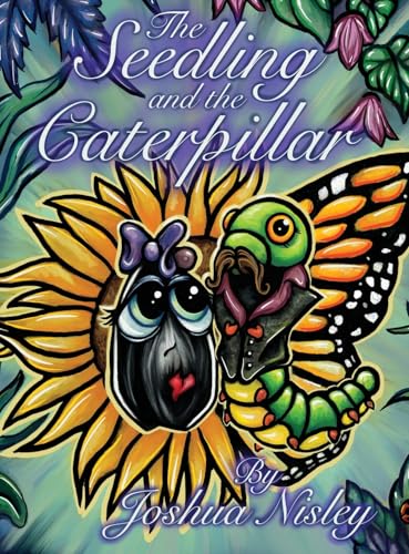 The Seedling and the Caterpillar von Palmetto Publishing