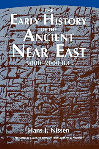 The Early History of the Ancient Near East, 9000-2000 B.C.