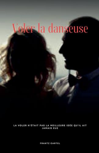 Voler la danseuse Voler la danseuse von Louis Djimmy