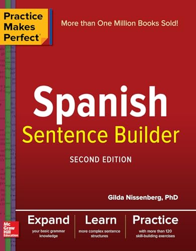 Practice Makes Perfect Spanish Sentence Builder, Second Edition