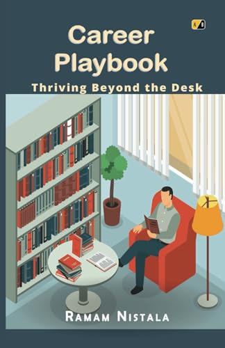 Career Playbook: Thriving Beyond the Desk Career Playbook: Thriving Beyond the Desk von Adhyyan Books