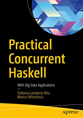 Practical Concurrent Haskell: With Big Data Applications von Apress