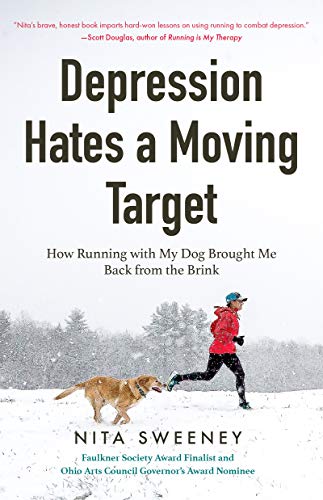 Depression Hates a Moving Target: How Running With My Dog Brought Me Back From the Brink (Depression and Anxiety Therapy, Bipolar) von MANGO