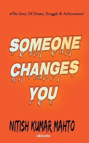 Someone Changes You von Ukiyoto Publishing