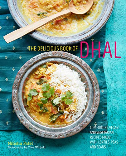 The delicious book of dhal: Comforting vegan and vegetarian recipes made with lentils, peas and beans von Ryland Peters & Small