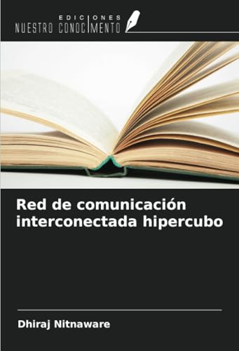 Red de comunicación interconectada hipercubo von Ediciones Nuestro Conocimiento