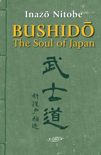Bushido, The Soul of Japan (annotated and illustrated): The Way of the Samurai Through Nitobe's Classic: Unlock the Secret Wisdom of the Samurai von Shinden Ediciones