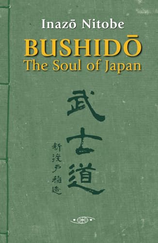 Bushido, The Soul of Japan (annotated and illustrated): The Way of the Samurai Through Nitobe's Classic: Unlock the Secret Wisdom of the Samurai von Independently published