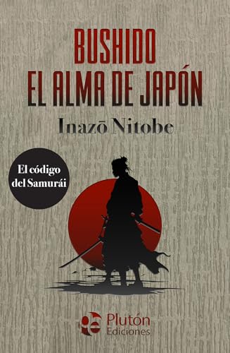 Bushidō, el alma de Japón (Colección Amatista) von Plutón Ediciones