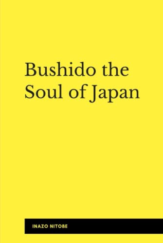 Bushido the Soul of Japan (Illustrated) von Independently published