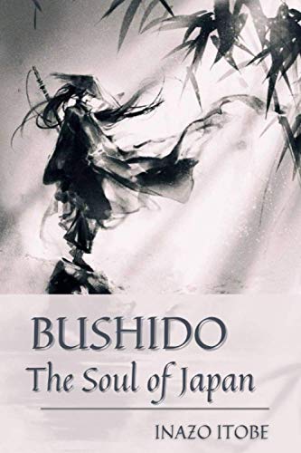 Bushido the Soul of Japan: Original Classics and Annotated von Independently published