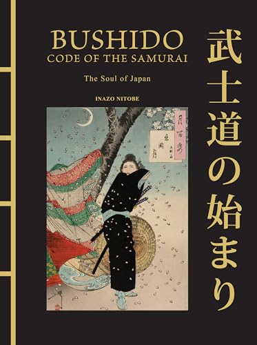Bushido: Code of the Samurai: The Soul of Japan (Chinese Bound Classics) von Amber Books