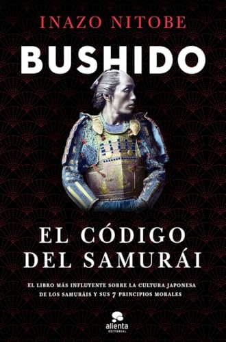 Bushido: El código del samurái (Alienta) von Alienta
