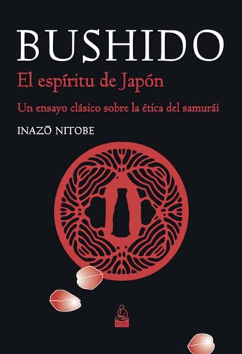 Bushido: El espíritu de Japón. Un ensayo clásico sobre la ética del samurái von Dojo Ediciones