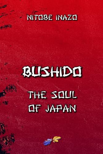 Bushido: the Soul of Japan von Independently published