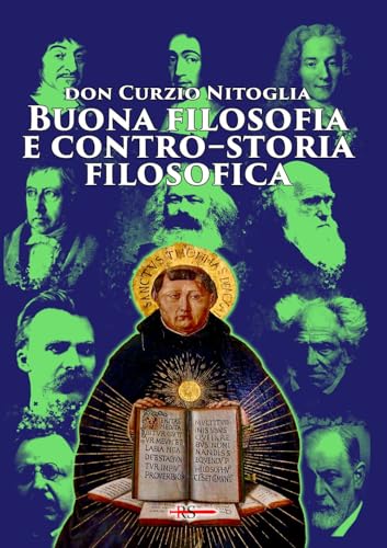 Buona filosofia e contro–storia filosofica. Dall’antichità pagana ad oggi (Tibi dabo claves) von Edizioni Radio Spada
