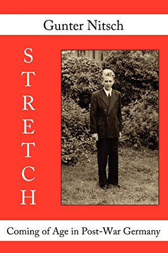 Stretch: Coming of Age in Post-War Germany von Authorhouse