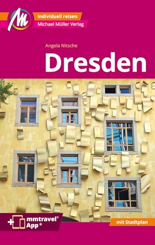 Dresden MM-City Reiseführer Michael Müller Verlag: Individuell reisen mit vielen praktischen Tipps. Inkl. Freischaltcode zur mmtravel® App