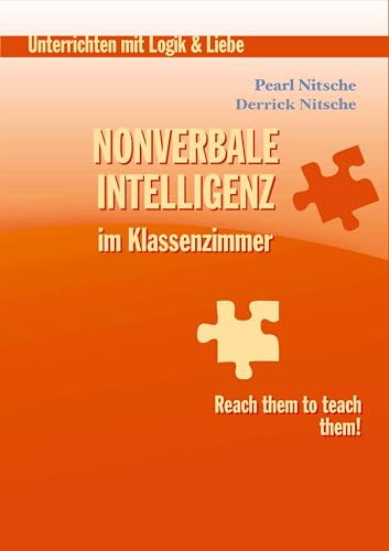 Nonverbale Intelligenz im Klassenzimmer: Reach them to teach them!