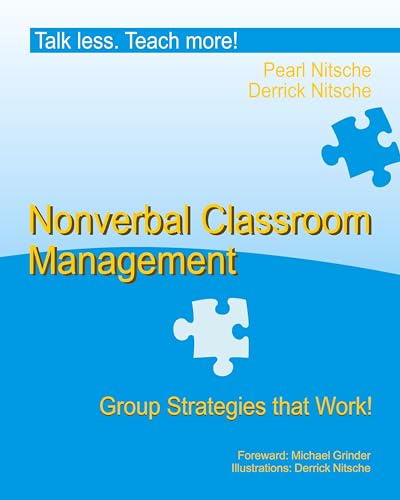 Talk less. Teach more!: Nonverbal Classroom Management. Group Strategies that Work.
