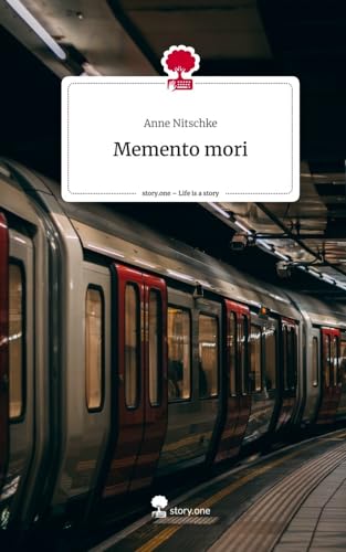 Memento mori. Life is a Story - story.one von story.one publishing
