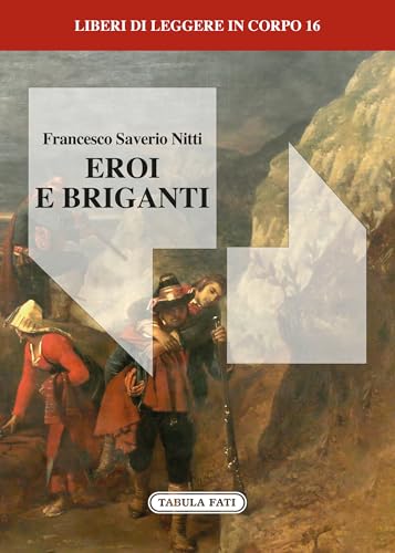 Eroi e briganti (in corpo 16) von Tabula Fati