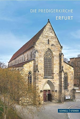Erfurt: Predigerkirche (Kleine Kunstführer / Kleine Kunstführer / Kirchen u. Klöster) von Schnell & Steiner