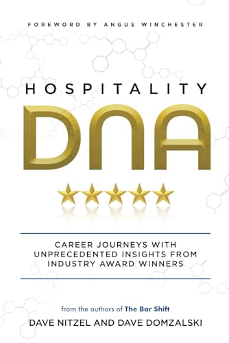 Hospitality DNA: Career Journeys with Unprecedented Insights from Industry Award Winners von Best Seller Publishing, LLC