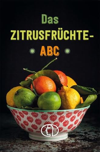 Das Zitrusfrüchte-ABC (Minibibliothek) von BuchVerlag Leipzig