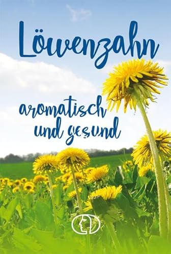 Löwenzahn - aromatisch und gesund (Minibibliothek) von BuchVerlag Leipzig