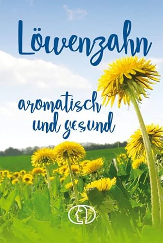 Löwenzahn - aromatisch und gesund (Minibibliothek) von BuchVerlag Leipzig