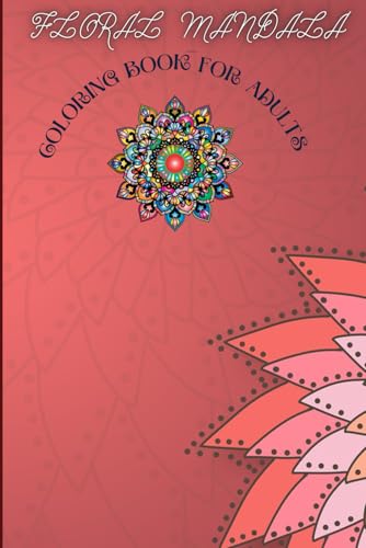 Floral mandala: COLORING BOOK FOR ADULTS von Independently published