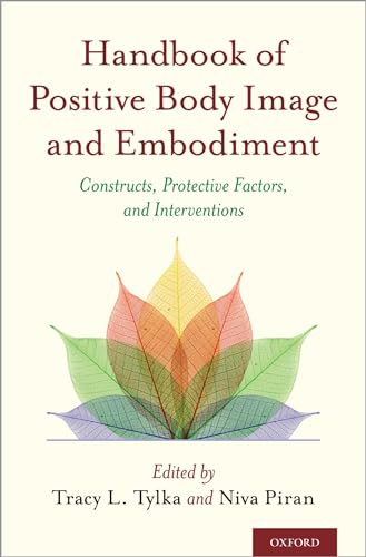 Handbook of Positive Body Image and Embodiment: Constructs, Protective Factors, and Interventions von OUP USA