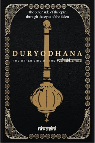 Duryodhana: The Other Side Of The Mahabharata Duryodhana: The Other Side Of The Mahabharata von Notion Press
