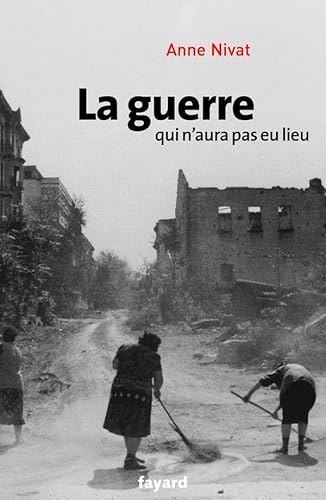 La guerre qui n'aura pas eu lieu