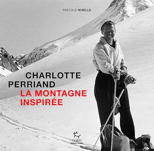 Charlotte Perriand, la montagne inspirée von PAULSEN GUERIN