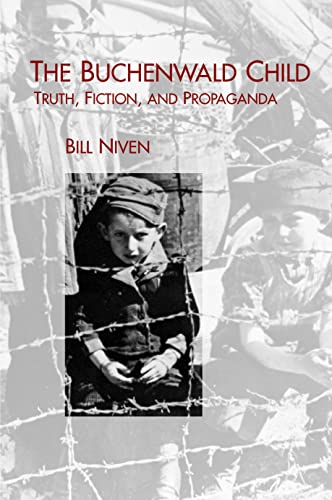 The Buchenwald Child: Truth, Fiction, and Propaganda (Studies in German Literature, Linguistics, and Culture, 3, Band 3)