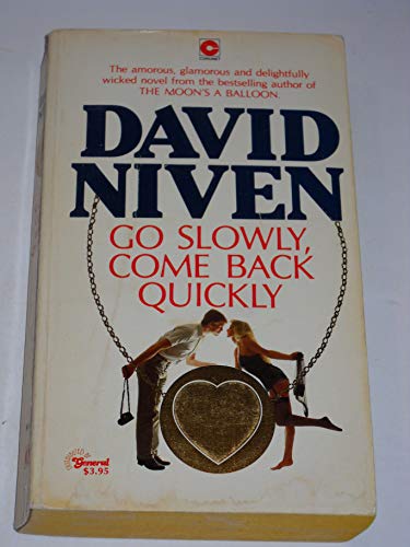 Go Slowly, Come Back Quickly (Coronet Books)