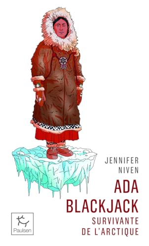 Ada Blackjack - Survivante de l'Arctique Ada Blackjack - Survivante de l'Arctique von PAULSEN