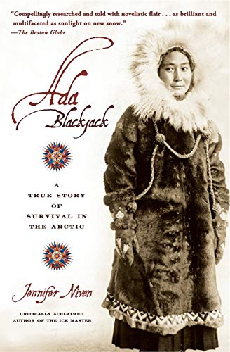 Ada Blackjack: A True Story of Survival in the Arctic