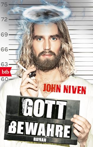 Gott bewahre: Roman.Der SPIEGEL-Bestseller von John Niven zum Thema Nächstenliebe von btb Verlag