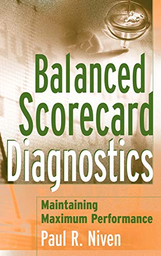 Balanced Scorecard Diagnostics: Maintaining Maximium Performance von Wiley