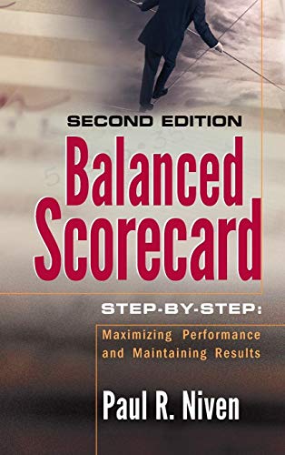 Balanced Scorecard Step-by-Step: Maximizing Performance and Maintaining Results von Wiley