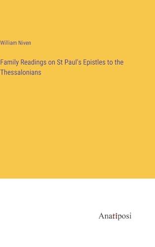 Family Readings on St Paul's Epistles to the Thessalonians von Anatiposi Verlag