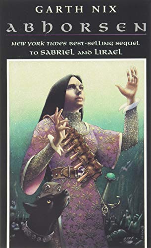 Abhorsen: Parents' Choice Gold Award, Amazon.com Customers' Favorite (Old Kingdom, 3)