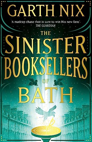 The Sinister Booksellers of Bath: A magical map leads to a dangerous adventure, written by international bestseller Garth Nix The Sinister Booksellers of Bath: A magical map leads to a dangerous adventure, written by international bestseller Garth Nix