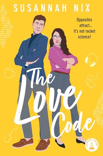 The Love Code: Book 1 in Chemistry Lessons series of Stem Rom Coms (Chemistry Lessons, 1)