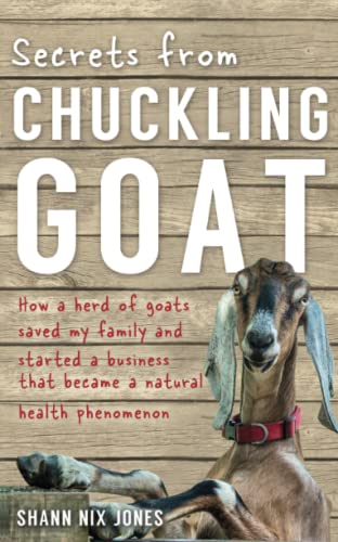 Secrets from Chuckling Goat: How a Herd of Goats Saved my Family and Started a Business that Became a Natural Health Phenomenon von Hay House UK Ltd