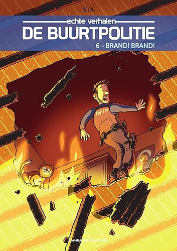 6 Brand! Brand! (De buurtpolitie echte verhalen, 6)